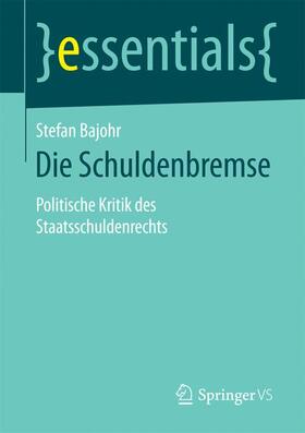 Bajohr |  Die Schuldenbremse | Buch |  Sack Fachmedien