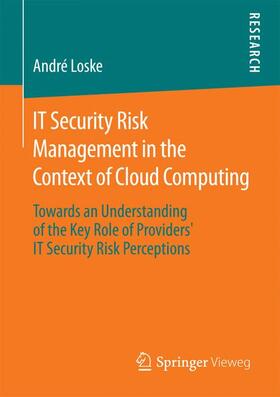 Loske |  IT Security Risk Management in the Context of Cloud Computing | Buch |  Sack Fachmedien