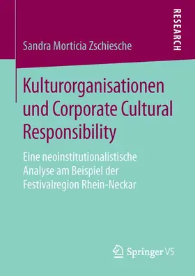 Zschiesche |  Kulturorganisationen und Corporate Cultural Responsibility | Buch |  Sack Fachmedien