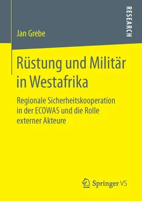 Grebe |  Rüstung und Militär in Westafrika | Buch |  Sack Fachmedien