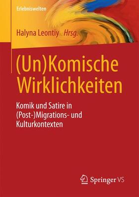 Leontiy |  (Un)Komische Wirklichkeiten | Buch |  Sack Fachmedien