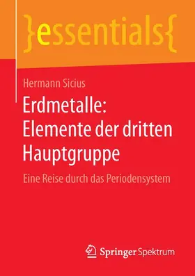 Sicius |  Erdmetalle: Elemente der dritten Hauptgruppe | Buch |  Sack Fachmedien