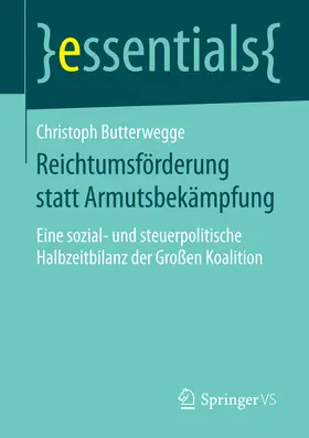 Butterwegge |  Reichtumsförderung statt Armutsbekämpfung | eBook | Sack Fachmedien