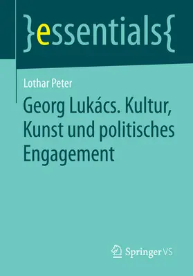 Peter |  Georg Lukács. Kultur, Kunst und politisches Engagement | eBook | Sack Fachmedien