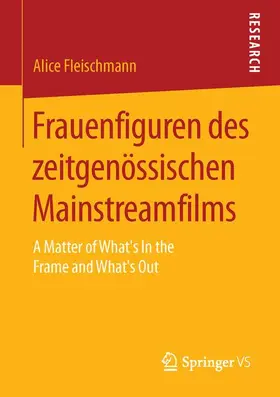 Fleischmann |  Frauenfiguren des zeitgenössischen Mainstreamfilms | Buch |  Sack Fachmedien