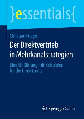 Friege |  Der Direktvertrieb in Mehrkanalstrategien | Buch |  Sack Fachmedien