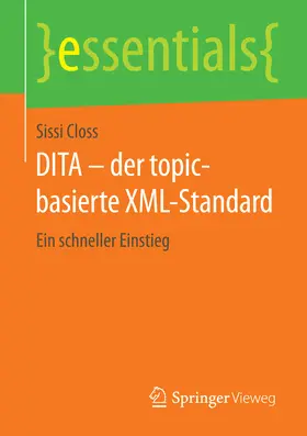 Closs |  DITA – der topic-basierte XML-Standard | eBook | Sack Fachmedien