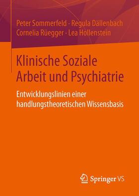 Sommerfeld / Hollenstein / Dällenbach |  Klinische Soziale Arbeit und Psychiatrie | Buch |  Sack Fachmedien