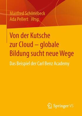 Pellert / Schönebeck |  Von der Kutsche zur Cloud ¿ globale Bildung sucht neue Wege | Buch |  Sack Fachmedien