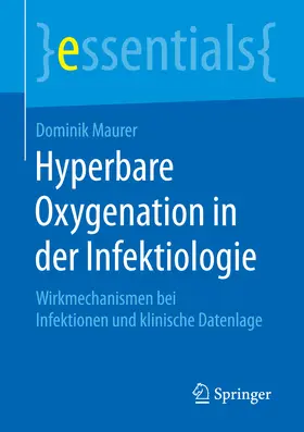 Maurer |  Hyperbare Oxygenation in der Infektiologie | eBook | Sack Fachmedien