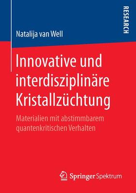 van Well |  Innovative und interdisziplinäre Kristallzüchtung | Buch |  Sack Fachmedien