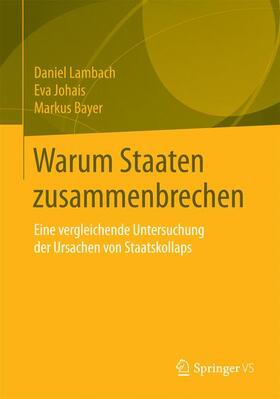 Lambach / Bayer / Johais |  Warum Staaten zusammenbrechen | Buch |  Sack Fachmedien