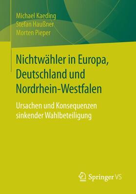 Kaeding / Pieper / Haußner |  Nichtwähler in Europa, Deutschland und Nordrhein-Westfalen | Buch |  Sack Fachmedien