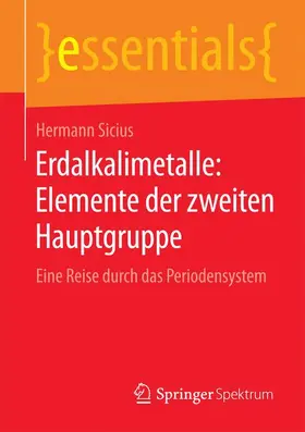 Sicius |  Erdalkalimetalle: Elemente der zweiten Hauptgruppe | Buch |  Sack Fachmedien