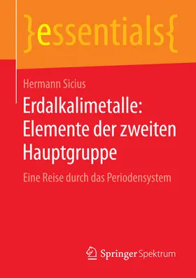 Sicius |  Erdalkalimetalle: Elemente der zweiten Hauptgruppe | eBook | Sack Fachmedien