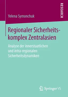 Symonchuk |  Regionaler Sicherheitskomplex Zentralasien | Buch |  Sack Fachmedien