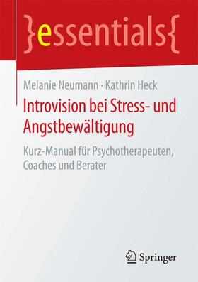 Heck / Neumann |  Introvision bei Stress- und Angstbewältigung | Buch |  Sack Fachmedien