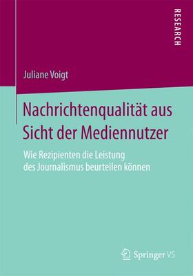 Voigt |  Nachrichtenqualität aus Sicht der Mediennutzer | Buch |  Sack Fachmedien