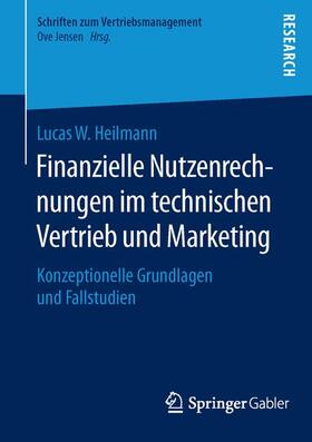 Heilmann |  Finanzielle Nutzenrechnungen im technischen Vertrieb und Marketing | Buch |  Sack Fachmedien