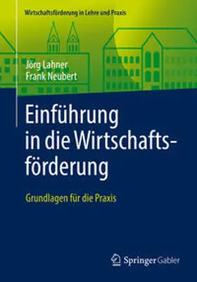 Lahner / Neubert |  Einführung in die Wirtschaftsförderung | eBook | Sack Fachmedien