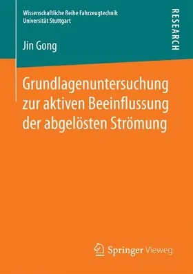 Gong |  Grundlagenuntersuchung zur aktiven Beeinflussung der abgelösten Strömung | Buch |  Sack Fachmedien