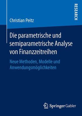 Peitz |  Die parametrische und semiparametrische Analyse von Finanzzeitreihen | Buch |  Sack Fachmedien