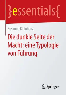 Kleinhenz |  Die dunkle Seite der Macht: eine Typologie von Führung | eBook | Sack Fachmedien