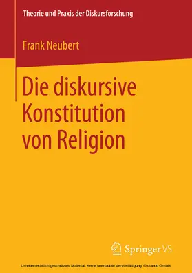 Neubert |  Die diskursive Konstitution von Religion | eBook | Sack Fachmedien