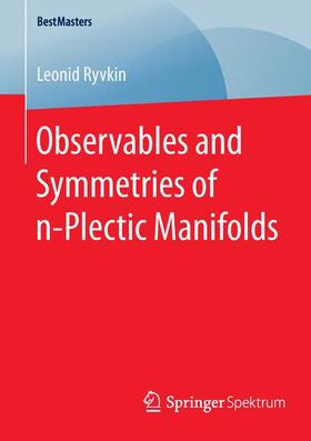 Ryvkin |  Observables and Symmetries of n-Plectic Manifolds | Buch |  Sack Fachmedien