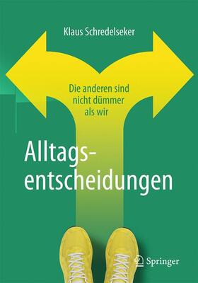 Schredelseker |  Alltagsentscheidungen | Buch |  Sack Fachmedien