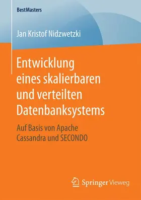 Nidzwetzki |  Entwicklung eines skalierbaren und verteilten Datenbanksystems | Buch |  Sack Fachmedien