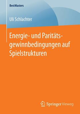 Schlachter | Energie- und Paritätsgewinnbedingungen auf Spielstrukturen | E-Book | sack.de