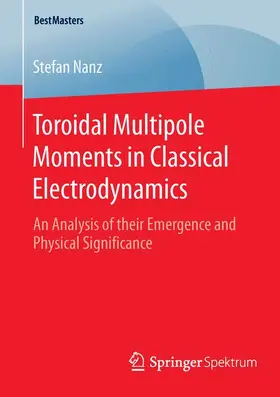 Nanz |  Toroidal Multipole Moments in Classical Electrodynamics | Buch |  Sack Fachmedien