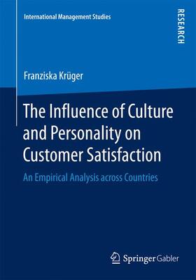 Krüger |  The Influence of Culture and Personality on Customer Satisfaction | Buch |  Sack Fachmedien