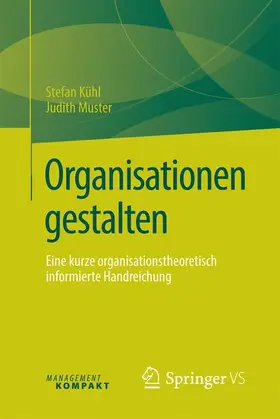 Kühl / Muster |  Organisationen gestalten | Buch |  Sack Fachmedien