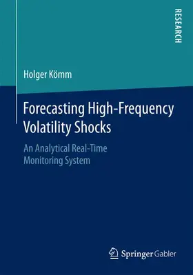 Kömm |  Forecasting High-Frequency Volatility Shocks | Buch |  Sack Fachmedien