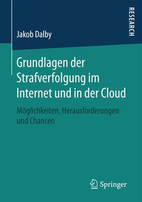 Dalby |  Grundlagen der Strafverfolgung im Internet und in der Cloud | Buch |  Sack Fachmedien