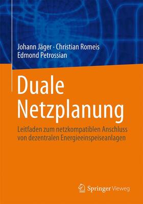 Jäger / Petrossian / Romeis |  Duale Netzplanung | Buch |  Sack Fachmedien