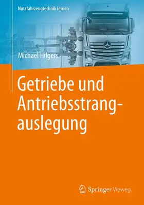 Hilgers |  Getriebe und Antriebsstrangauslegung | Buch |  Sack Fachmedien