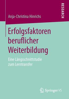 Hinrichs |  Erfolgsfaktoren beruflicher Weiterbildung | Buch |  Sack Fachmedien