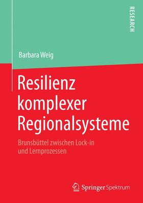 Weig |  Resilienz komplexer Regionalsysteme | Buch |  Sack Fachmedien