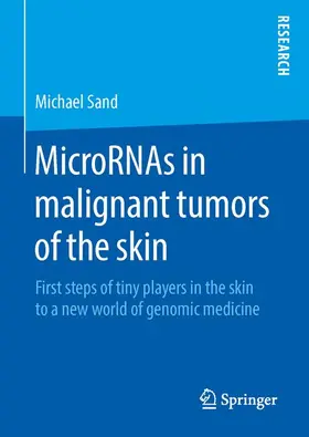 Sand |  MicroRNAs in malignant tumors of the skin | Buch |  Sack Fachmedien