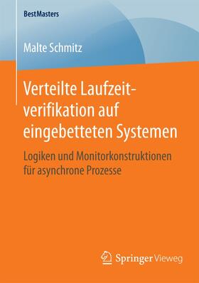Schmitz | Verteilte Laufzeitverifikation auf eingebetteten Systemen | Buch | 978-3-658-12851-7 | sack.de