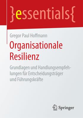Hoffmann |  Organisationale Resilienz | Buch |  Sack Fachmedien