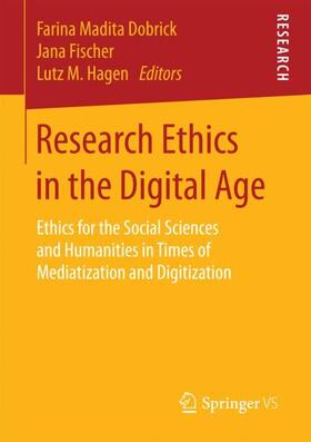 Dobrick / Hagen / Fischer |  Research Ethics in the Digital Age | Buch |  Sack Fachmedien