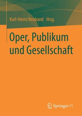 Reuband |  Oper, Publikum und Gesellschaft | Buch |  Sack Fachmedien