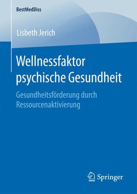 Jerich |  Wellnessfaktor psychische Gesundheit | Buch |  Sack Fachmedien