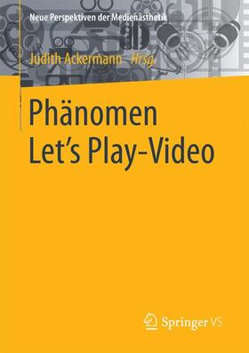 Ackermann |  Phänomen Let´s play-Video | Buch |  Sack Fachmedien