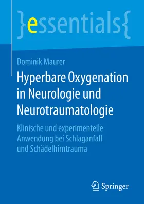 Maurer |  Hyperbare Oxygenation in Neurologie und Neurotraumatologie | eBook | Sack Fachmedien