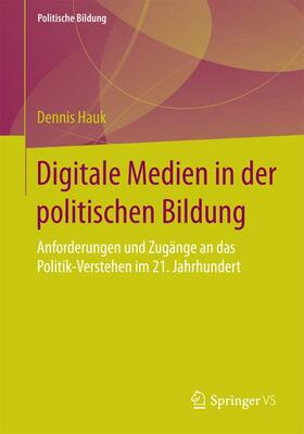 Hauk |  Digitale Medien in der politischen Bildung | Buch |  Sack Fachmedien